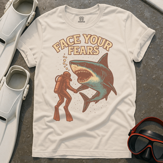 Face Your Fears T-Shirt