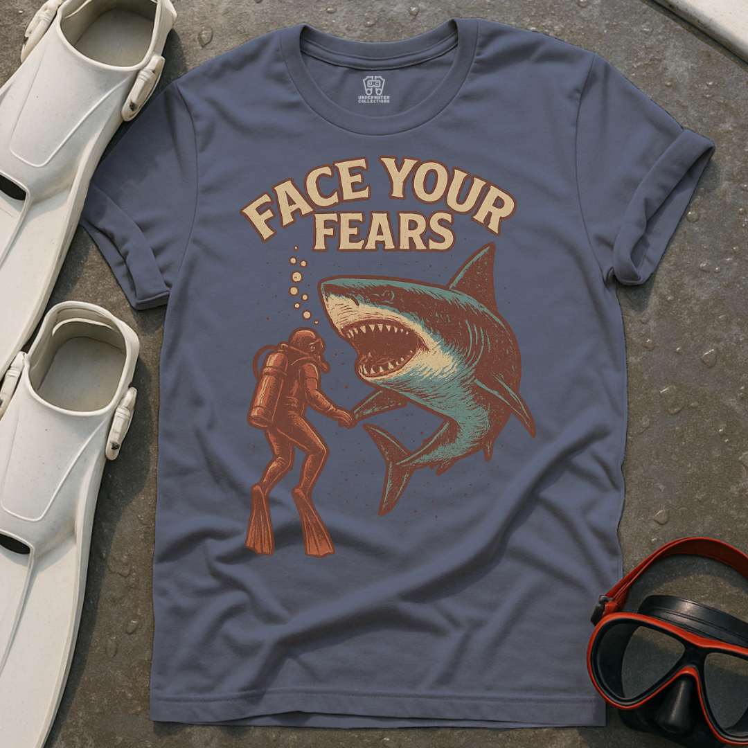 Face Your Fears T-Shirt