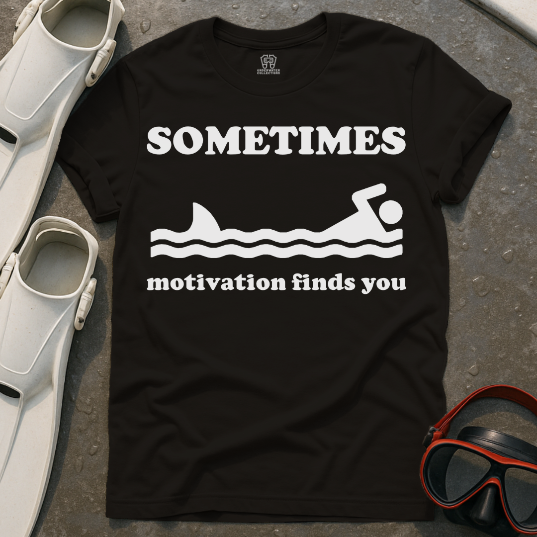 Sometimes Motivation Finds You T-Shirt
