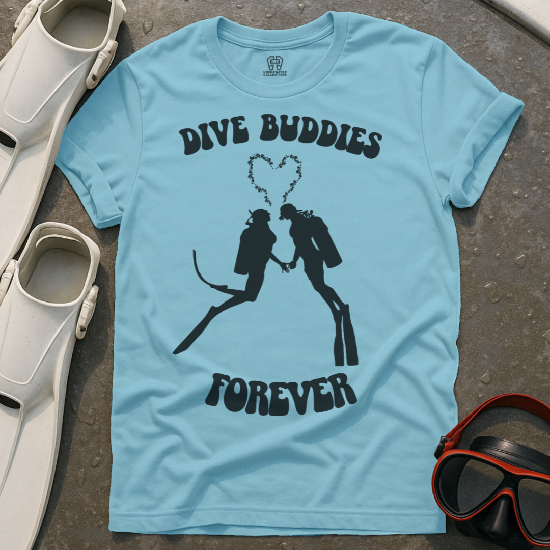 Dive Buddies Forever T-Shirt