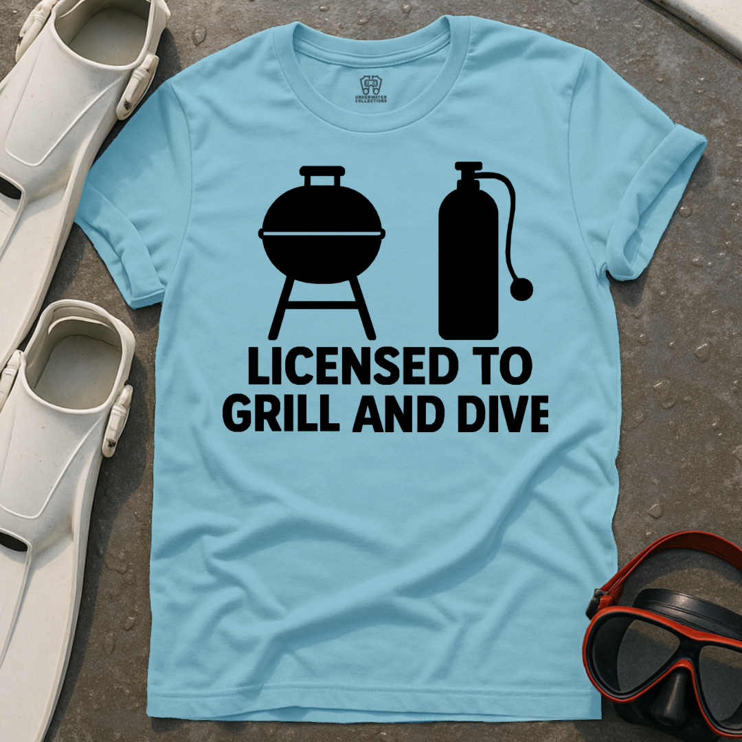 Licensed To Grill And Dive T-Shirt