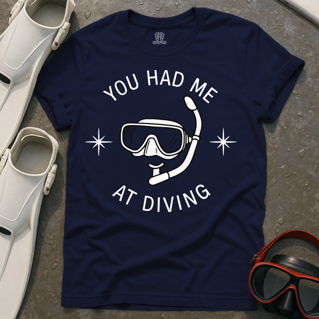 You Had Me At Diving T-Shirt