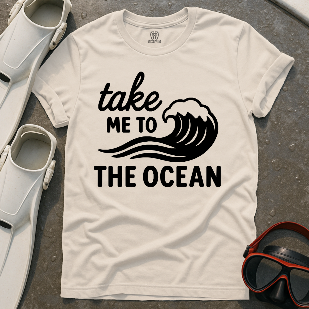 Take Me To The Ocean T-Shirt