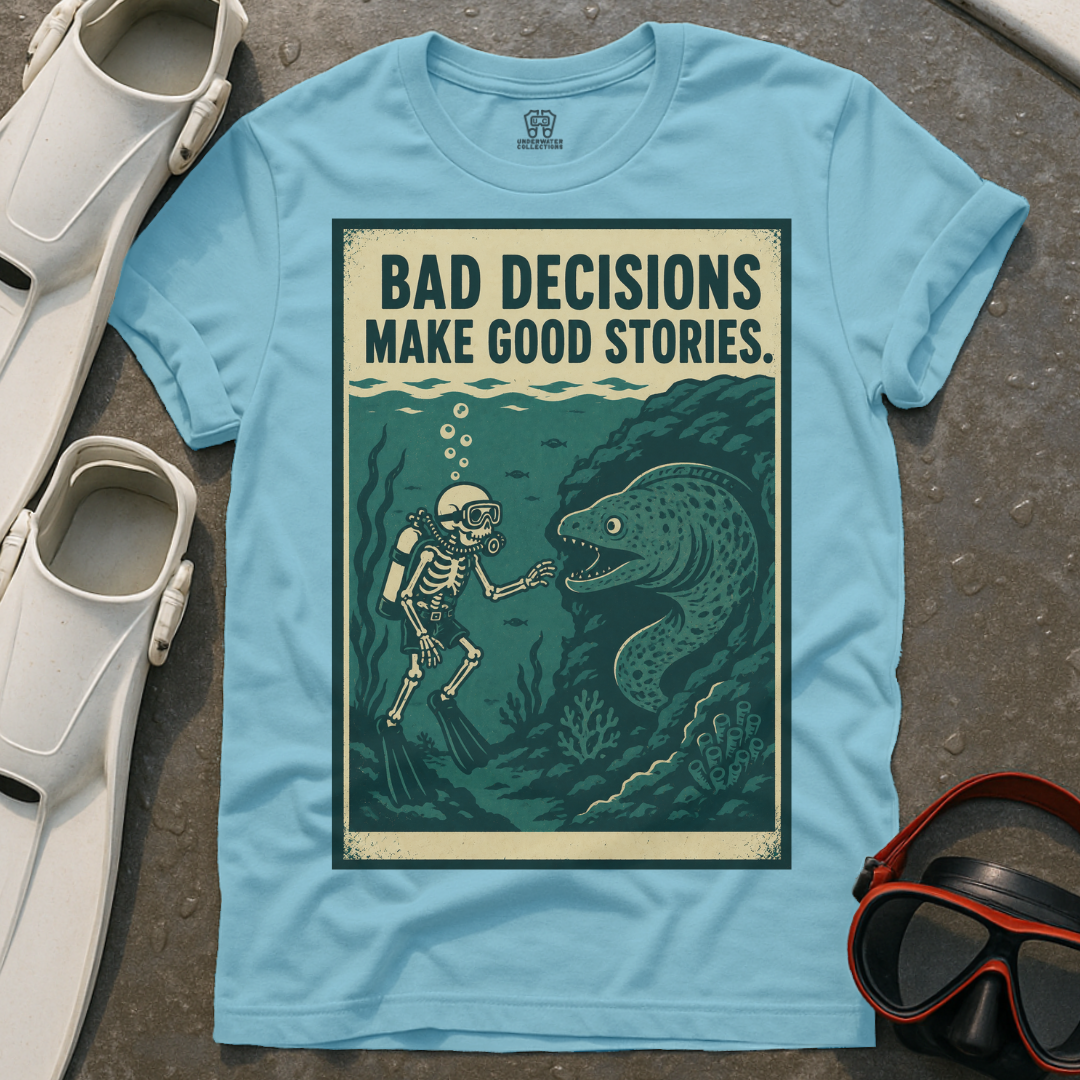 Bad Decisions T-Shirt