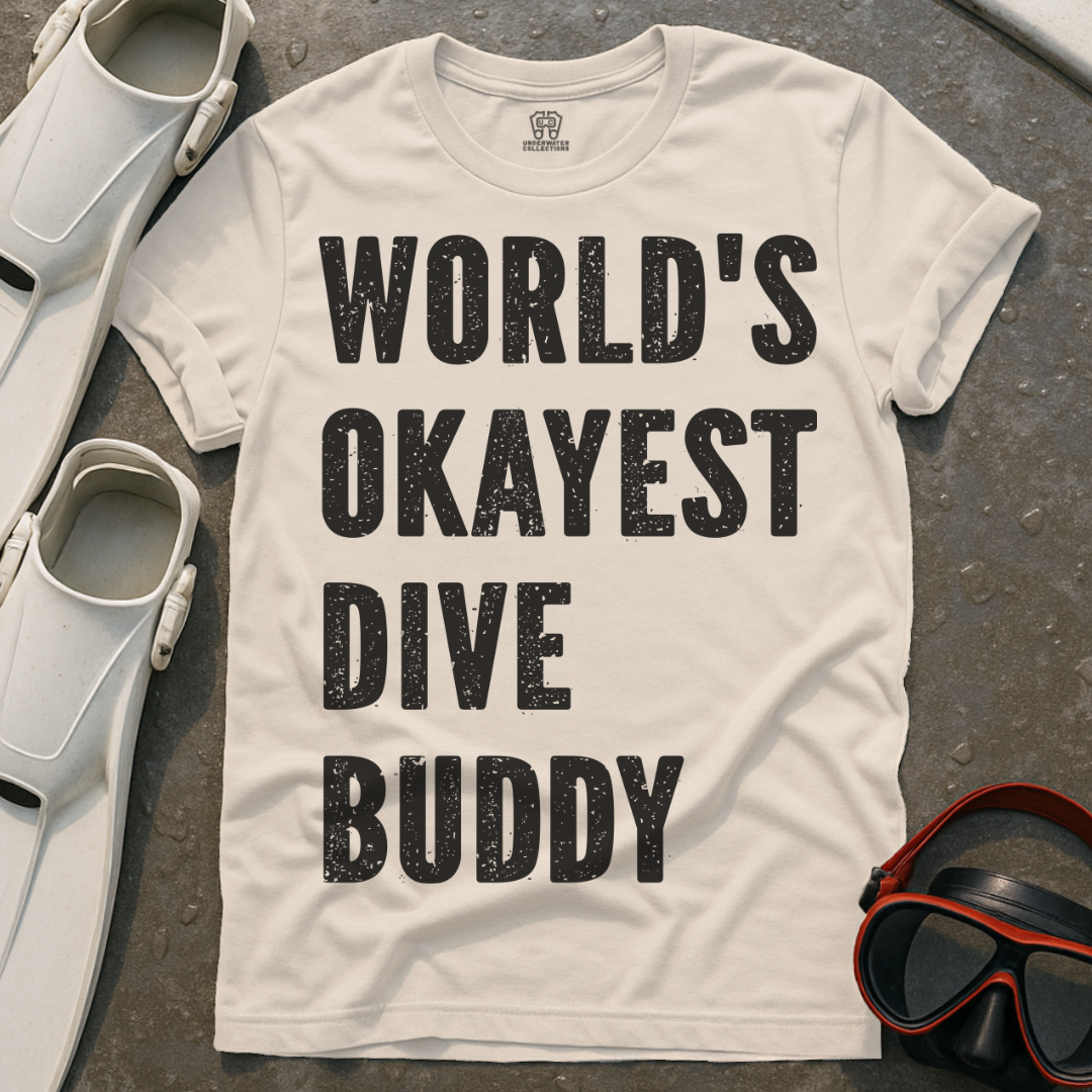 World's Okayest Dive Buddy T-Shirt