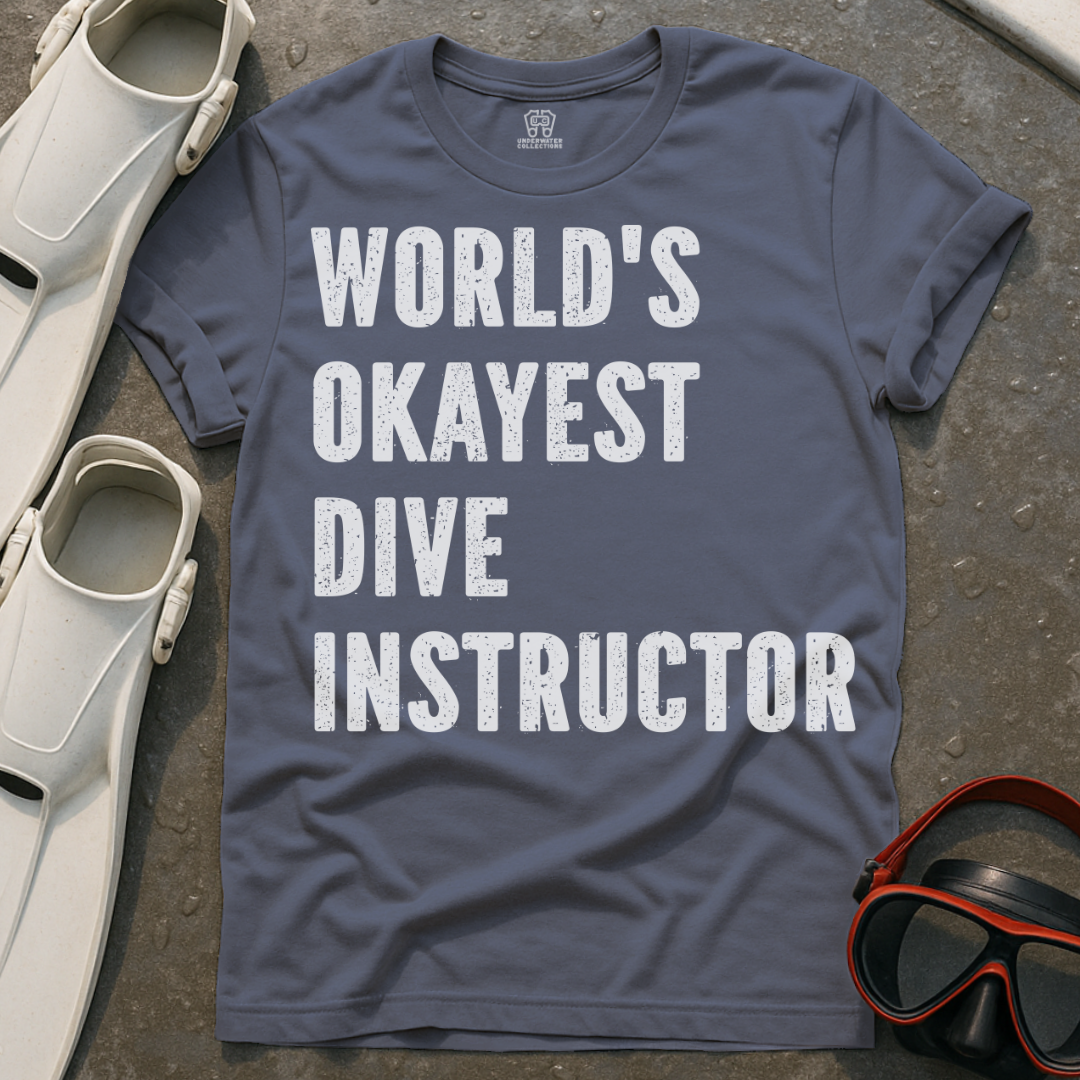 World's Okayest Dive Instructor T-Shirt