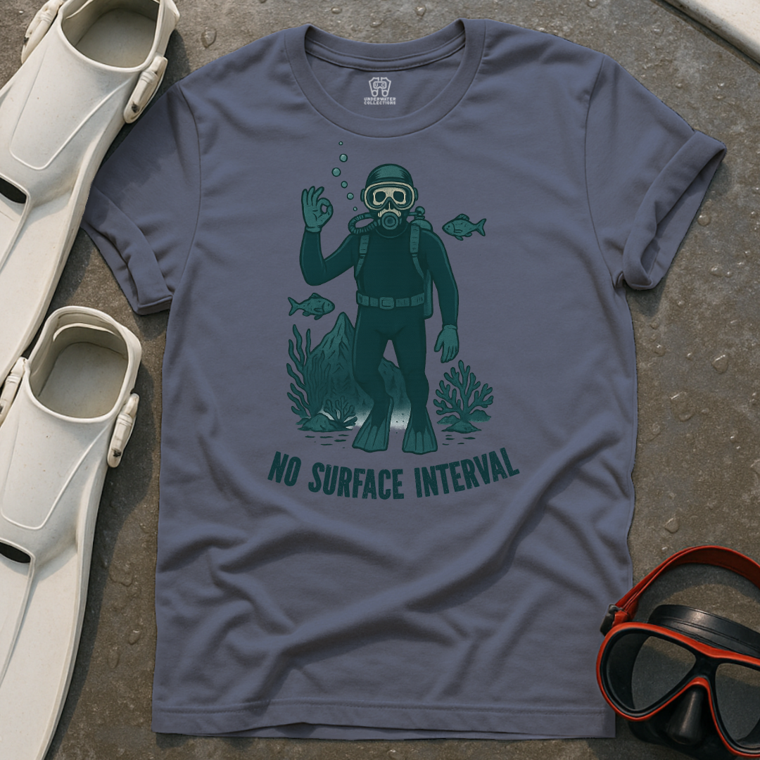 No Surface Interval T-Shirt
