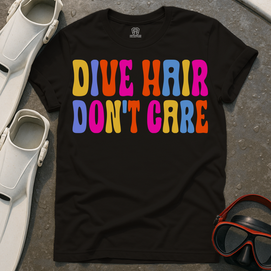 Dive Hair Don't Care T-Shirt