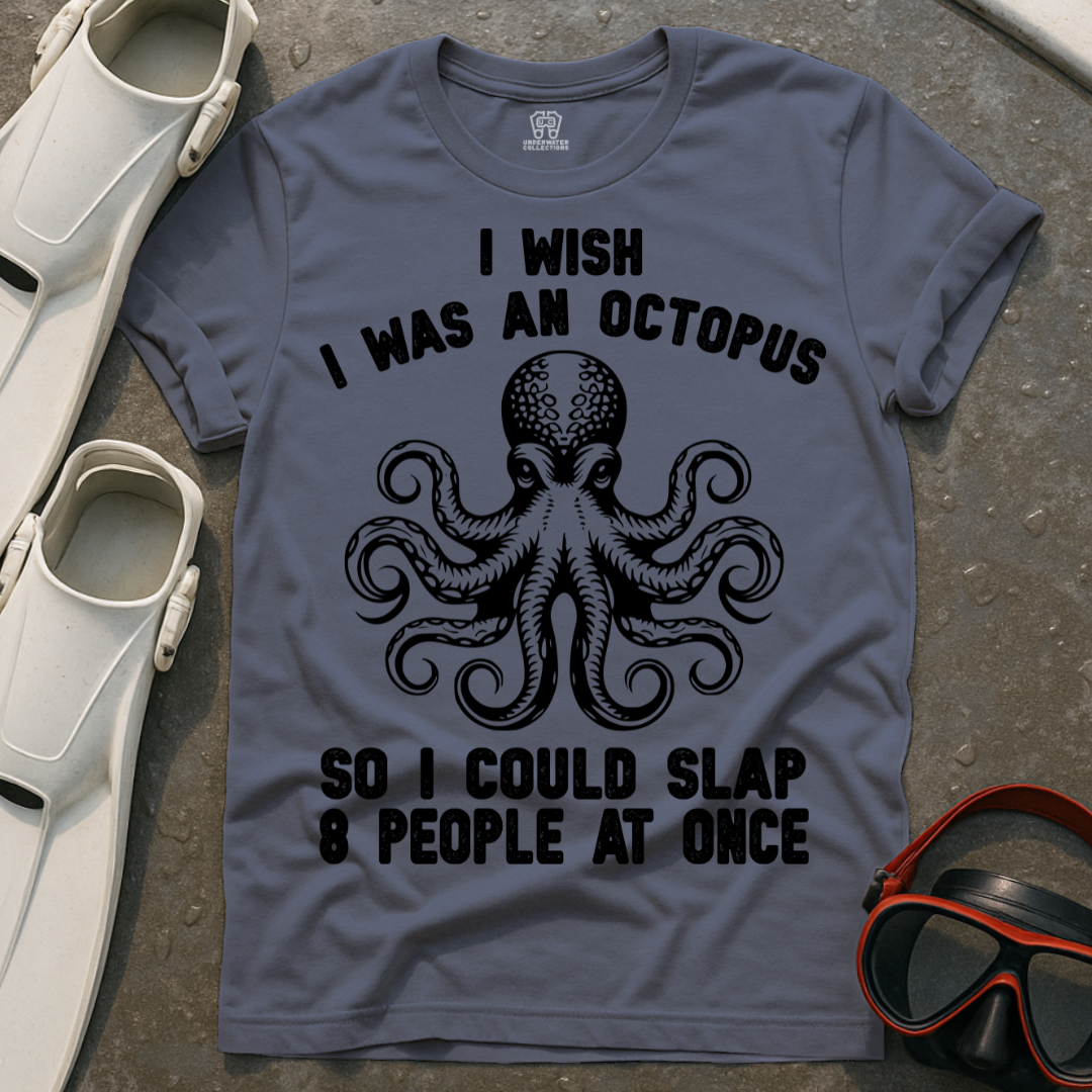 I Wish I Was An Octopus T-Shirt