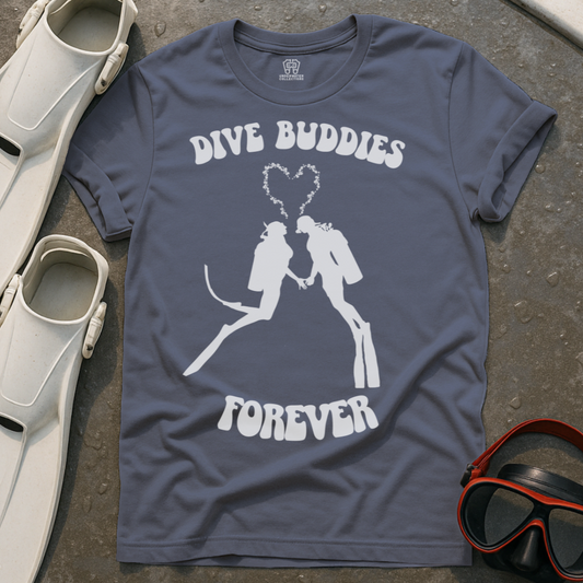 Dive Buddies Forever T-Shirt