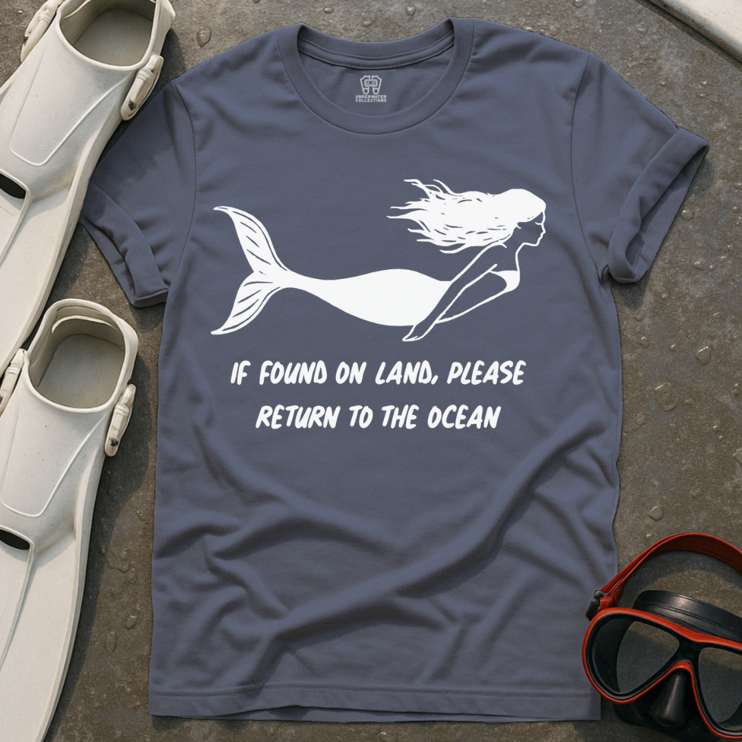 If Found On Land Mermaid T-Shirt