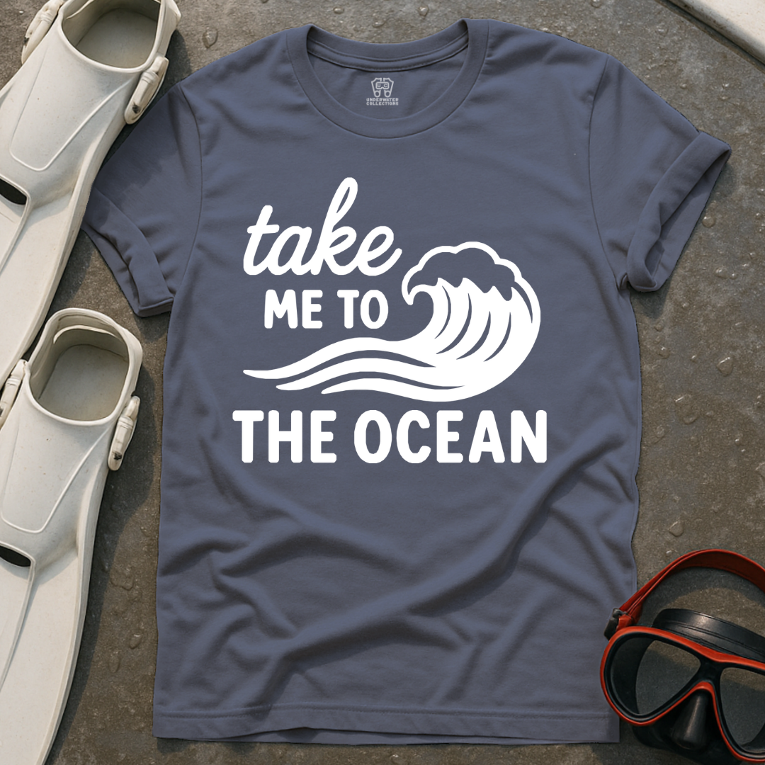 Take Me To The Ocean T-Shirt