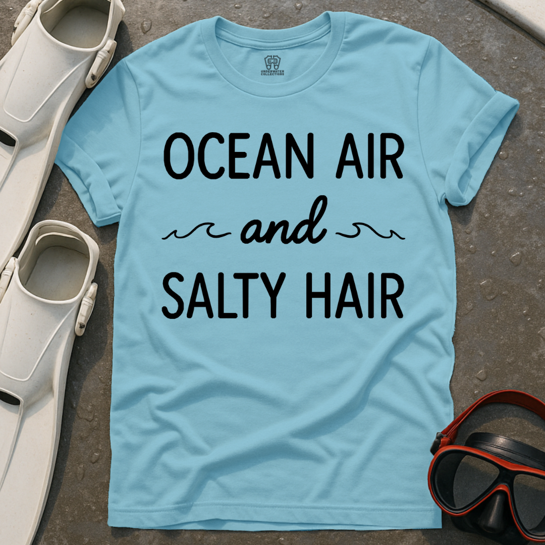 Ocean Air And Salty Hair T-Shirt