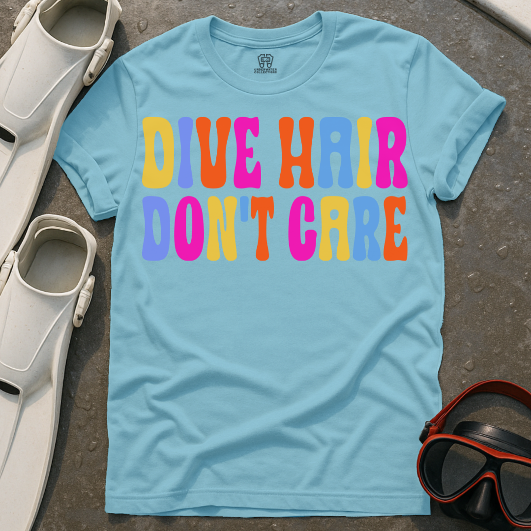 Dive Hair Don't Care T-Shirt