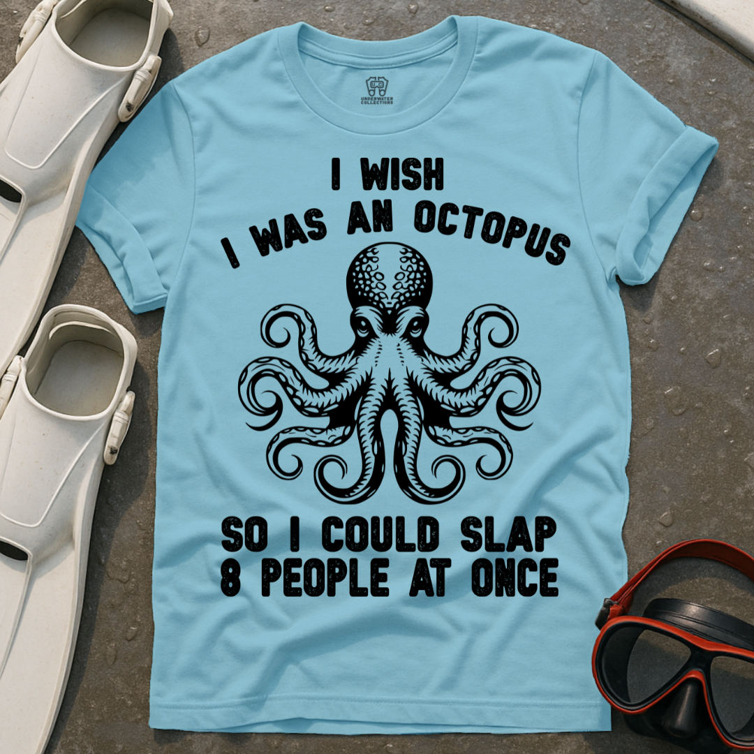 I Wish I Was An Octopus T-Shirt