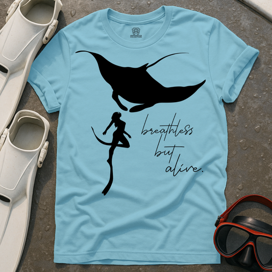 Breathless But Alive T-Shirt