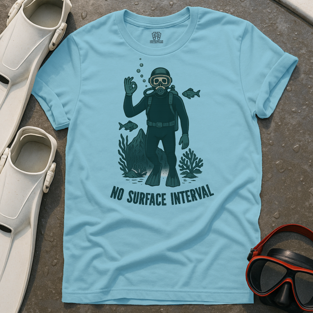 No Surface Interval T-Shirt