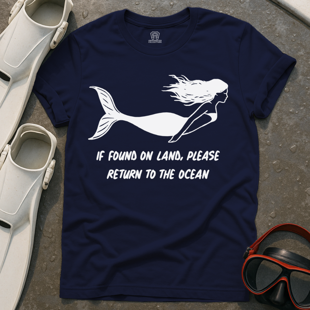 If Found On Land Mermaid T-Shirt