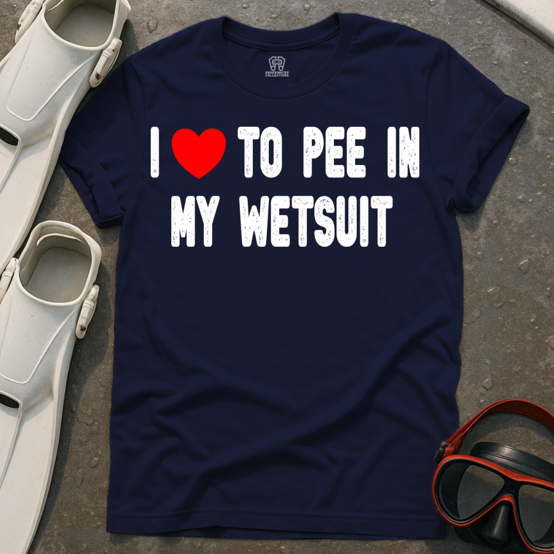 Pee In My Wetsuit T-Shirt