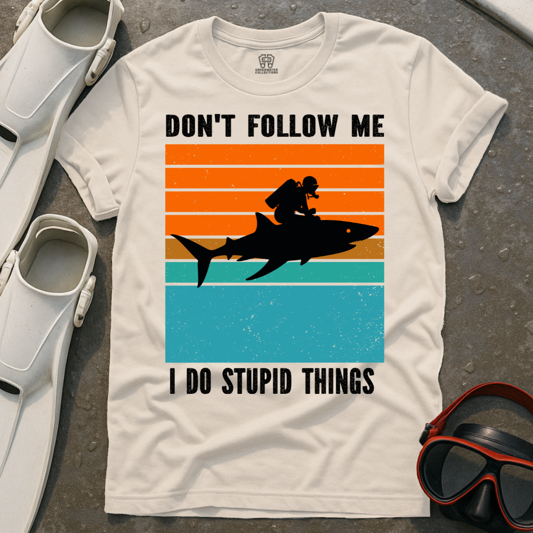 Don't Follow Me T-Shirt