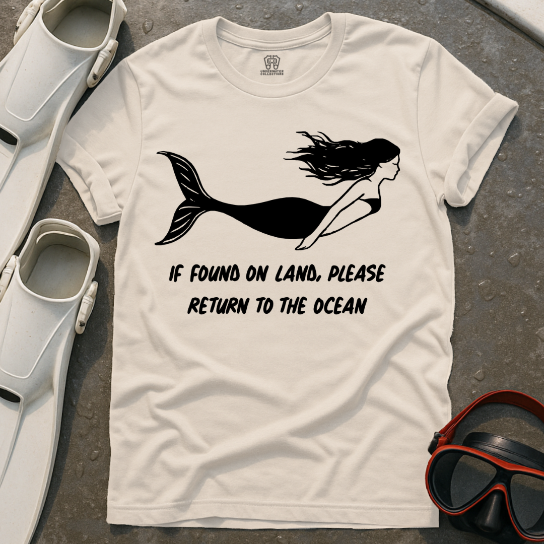 If Found On Land Mermaid T-Shirt