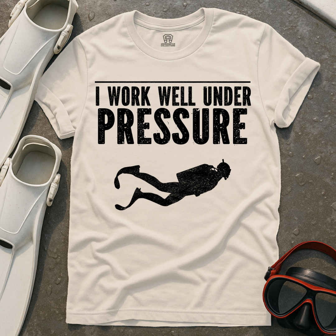 Work Well Under Pressure T-Shirt